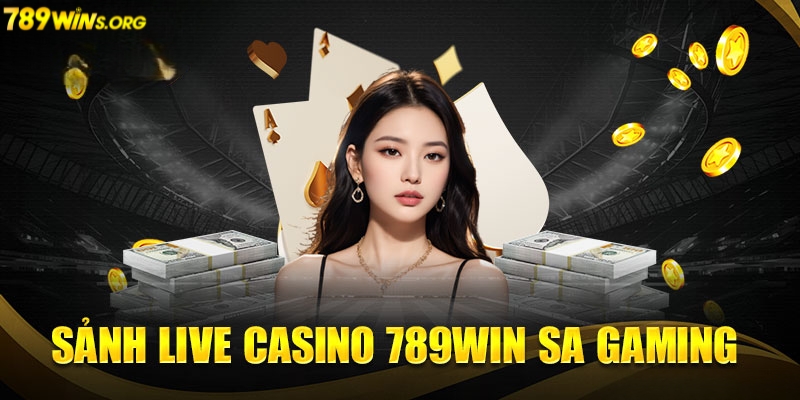 Sảnh SA tại live casino 789win