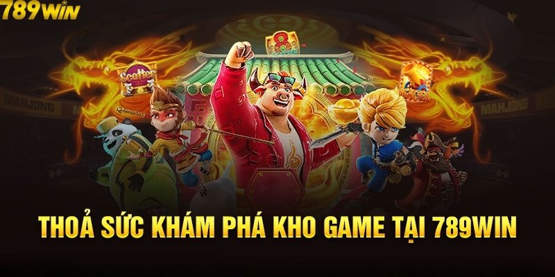 Tổng hợp kho game cá cược đẳng cấp tại 789win